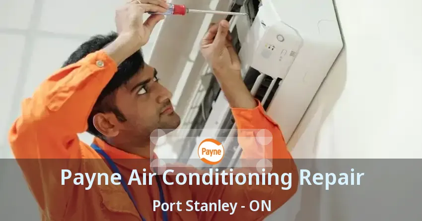 Payne Air Conditioning Repair Port Stanley - ON