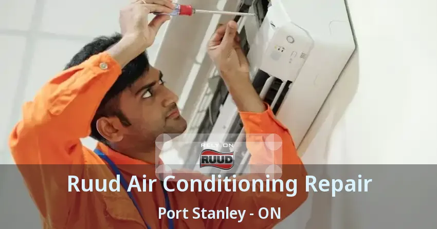 Ruud Air Conditioning Repair Port Stanley - ON