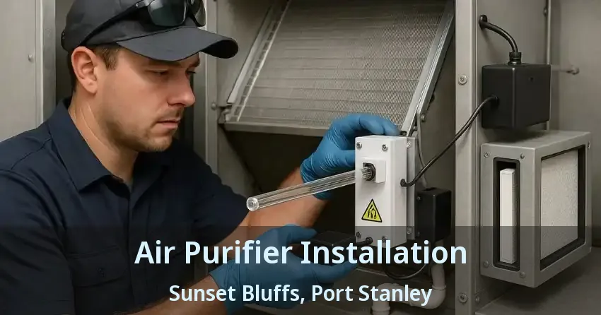 Air Purifier Installation Sunset Bluffs, Port Stanley - ON