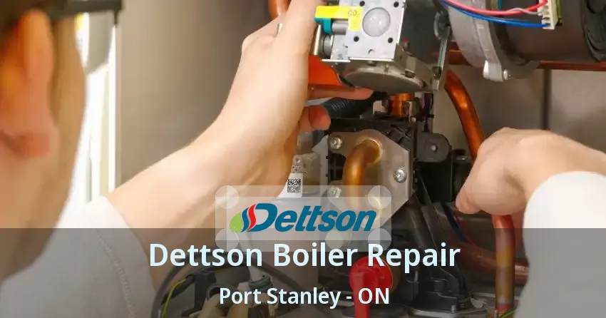 Dettson Boiler Repair Port Stanley - ON