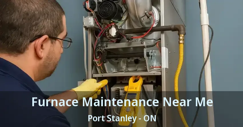 Furnace Maintenance Near Me Port Stanley - ON