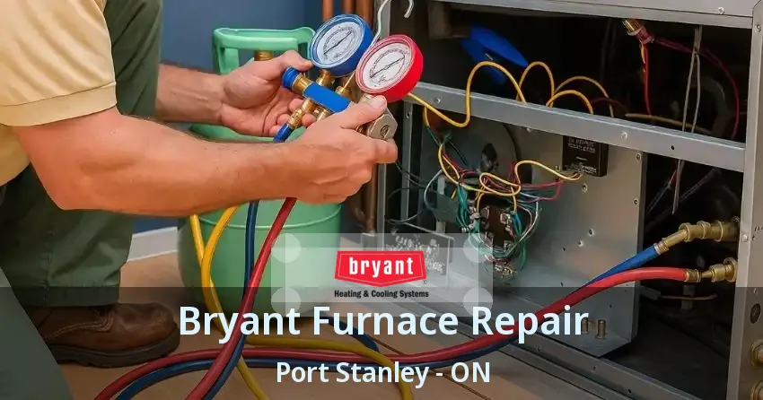 Bryant Furnace Repair Port Stanley - ON