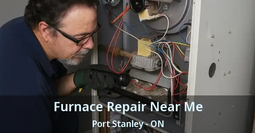 Furnace Repair Near Me Port Stanley - ON