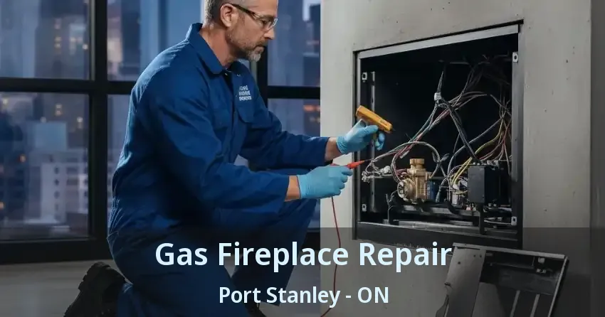 Gas Fireplace Repair Port Stanley - ON