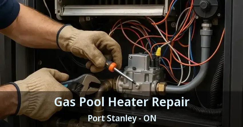 Gas Pool Heater Repair Port Stanley - ON