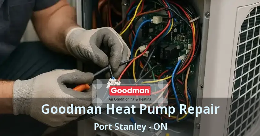 Goodman Heat Pump Repair Port Stanley - ON