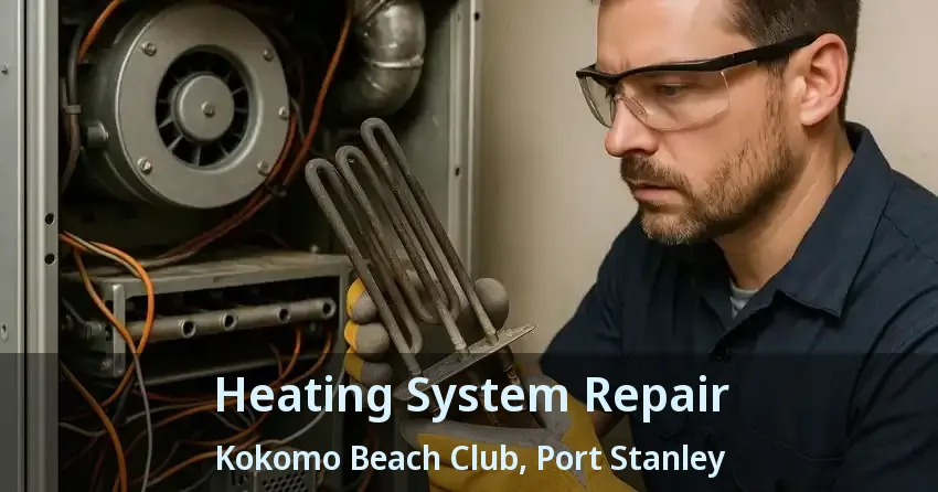 Heating System Repair Kokomo Beach Club, Port Stanley - ON
