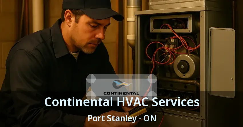 Continental HVAC Services Port Stanley - ON