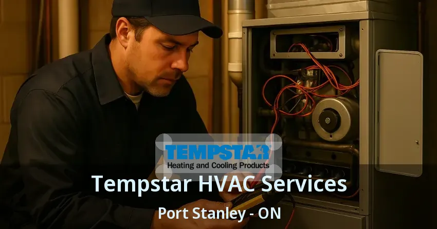 Tempstar HVAC Services Port Stanley - ON