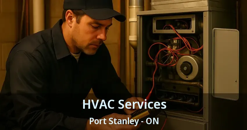 HVAC Services Port Stanley - ON