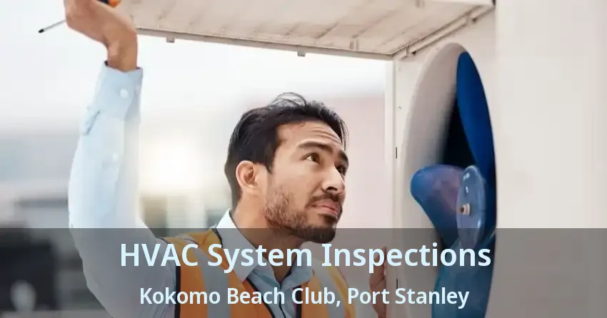 HVAC System Inspections Kokomo Beach Club, Port Stanley - ON