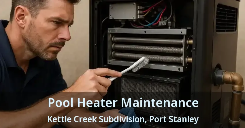 Pool Heater Maintenance Kettle Creek Subdivision, Port Stanley - ON