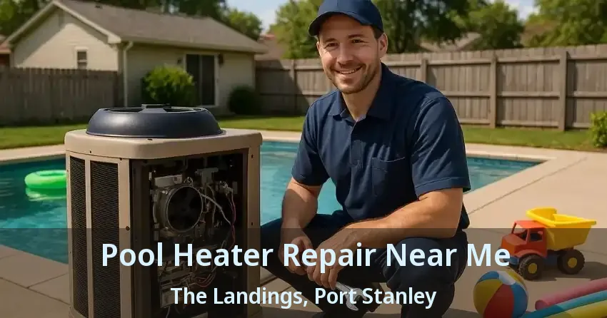 Pool Heater Repair Near Me The Landings, Port Stanley - ON