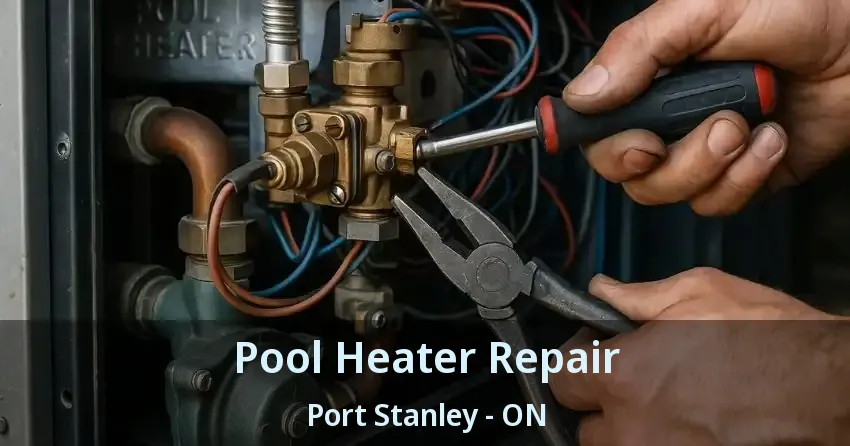 Pool Heater Repair Port Stanley - ON