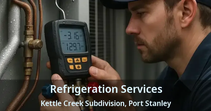 Refrigeration Services Kettle Creek Subdivision, Port Stanley - ON