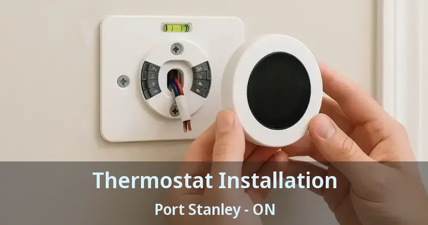 Thermostat Installation Port Stanley - ON