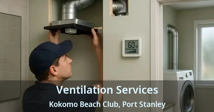 Ventilation Services Kokomo Beach Club, Port Stanley - ON