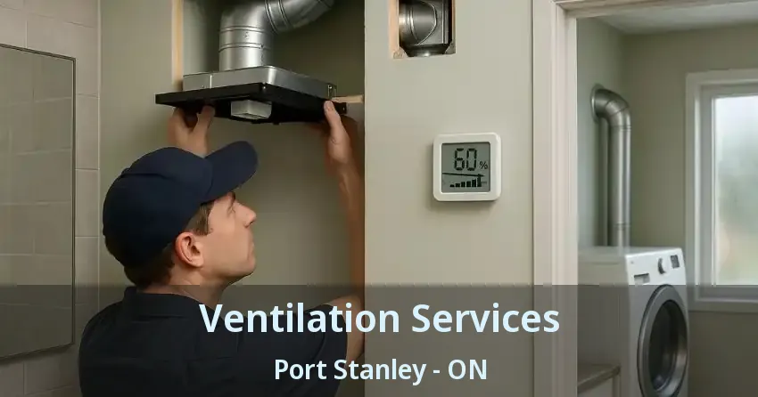 Ventilation Services Port Stanley - ON