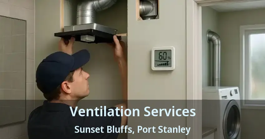 Ventilation Services Sunset Bluffs, Port Stanley - ON